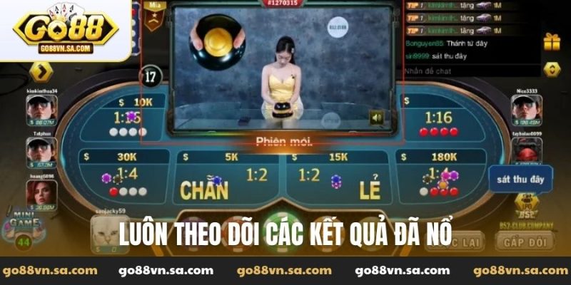 Luôn theo dõi các kết quả đã nổ