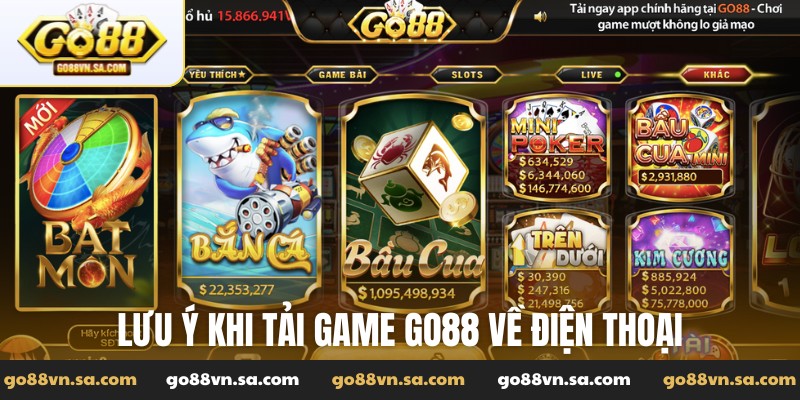 Lưu ý khi tải game Go88 về điện thoại